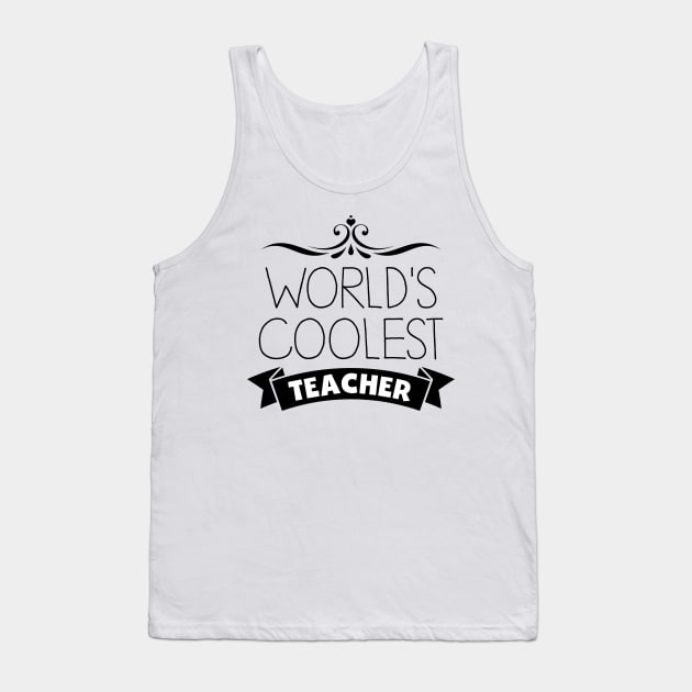 World's Coolest Teacher Tank Top by InspiredQuotes